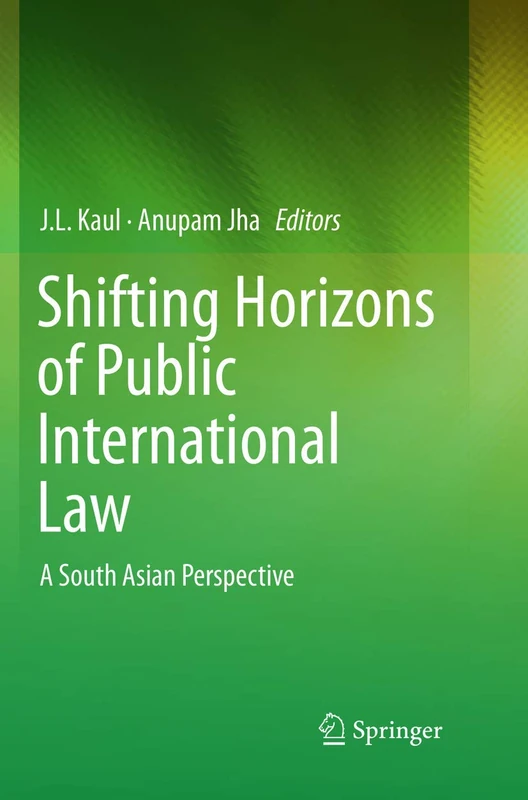 Shifting Horizons of Public International Law: A South Asian Perspective