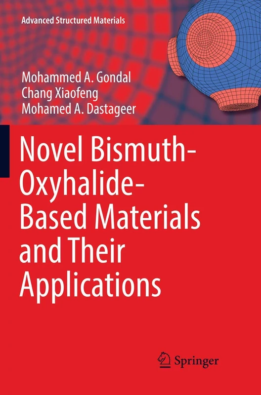 Novel Bismuth-Oxyhalide-Based Materials and their Applications: 76 (Advanced Structured Materials, 76)