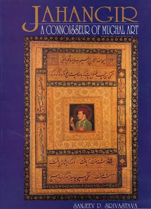 Jehangir: A Connoisseur of Mughal Art