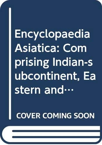 Encyclopaedia Asiatica: Comprising Indian-subcontinent, Eastern and Southern Asia