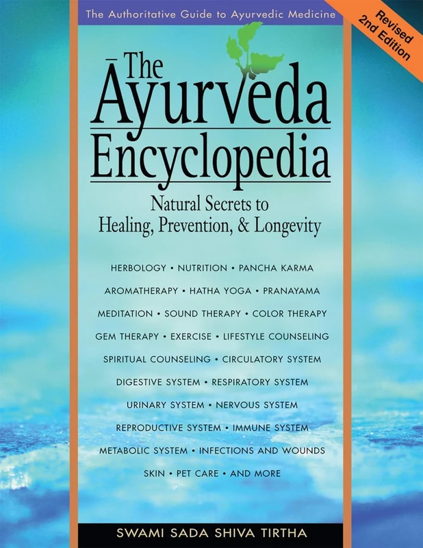 The Ayurveda Encyclopaedia: Natural Secrets to Healing, Prevention and Longevity