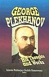 George Plekhanov: His Thoughts and Works