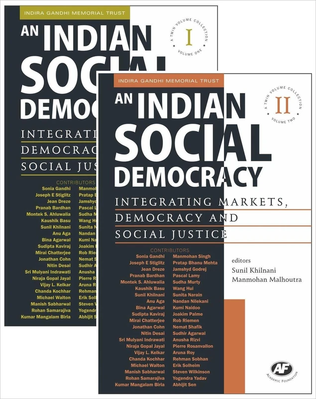 An Indian Social Democracy: Integrating Markets, Democracy and Social Justice: A Twin Volume Collection