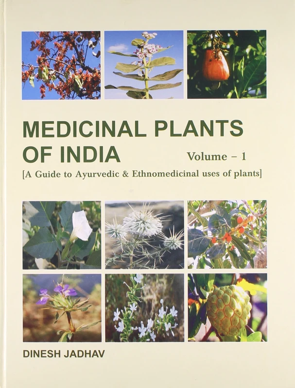 Medicinal Plants of India: A Guide to Ayurvedic and Ethnomedicinal Use of Plants