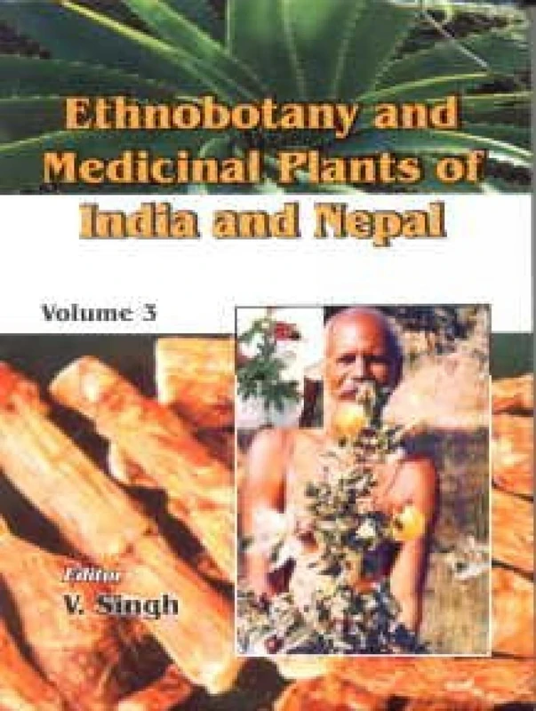 Ethnobotany and Medicinal Plants of India and Nepal Vol 3