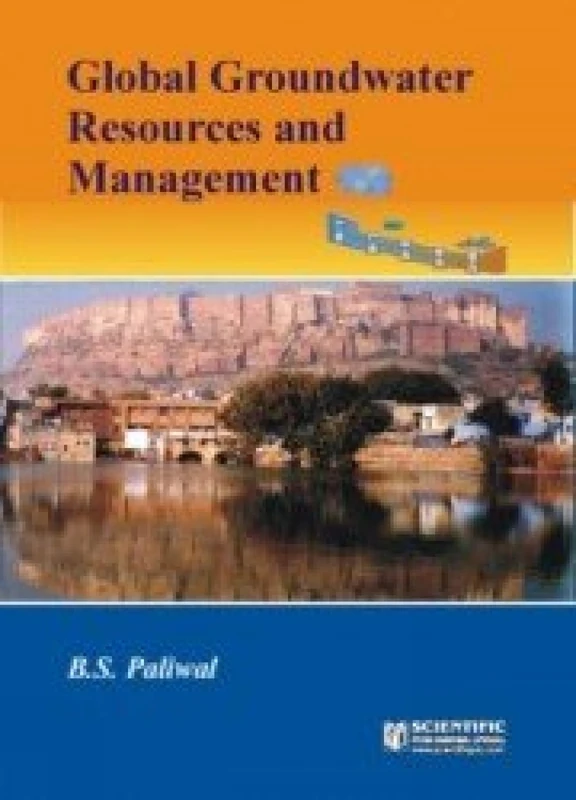 Global Groundwater Resources and Management: Selected Papers from the 33rd Interational Geological Congress (33rd IGS), Oslo, Norway, August, 2008