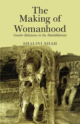 The Making of Womanhood: Gender Relations in the Mahabharata - Image 1