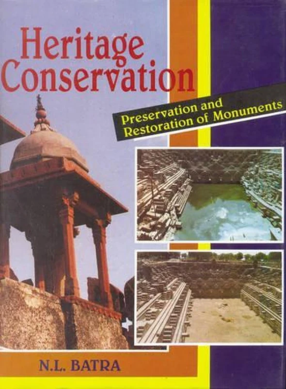 Heritage Conservation: Preservation and Restoration of Monuments