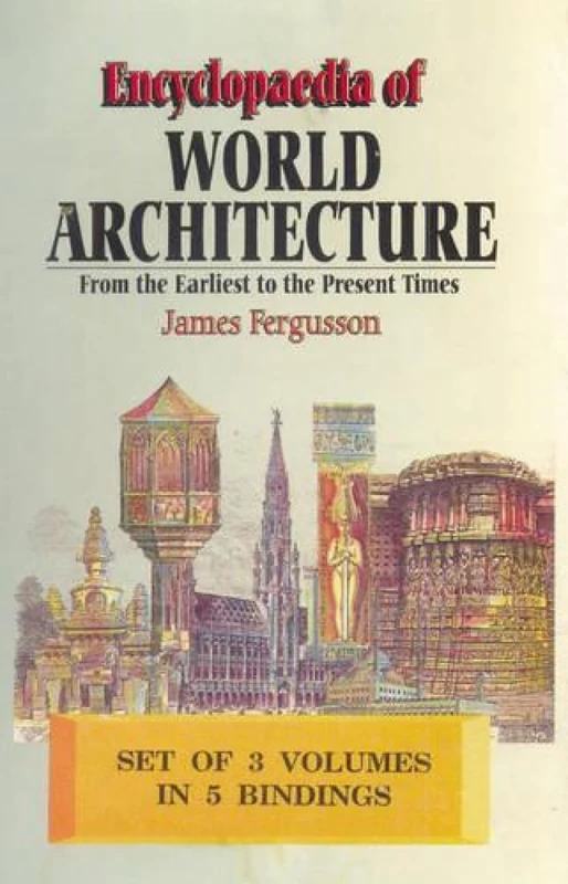 Encyclopaedia of World Architecture: From the Earliest to the Present Times