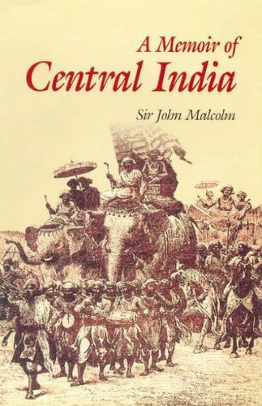 A Memoir of Central India: Including Malwa and Adjoining Provinces - Image 1