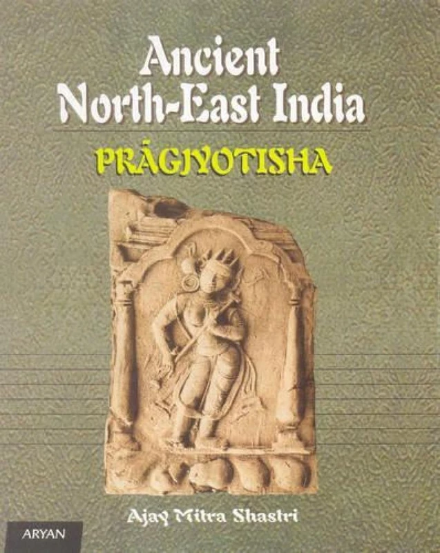 Ancient North-East India, Pragjyotisha: A Pan-India Perspective