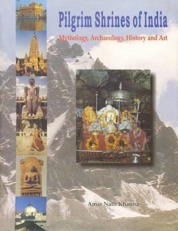 Pilgrim Shrines of India: Mythology, Archaeology, History and Art - Image 1