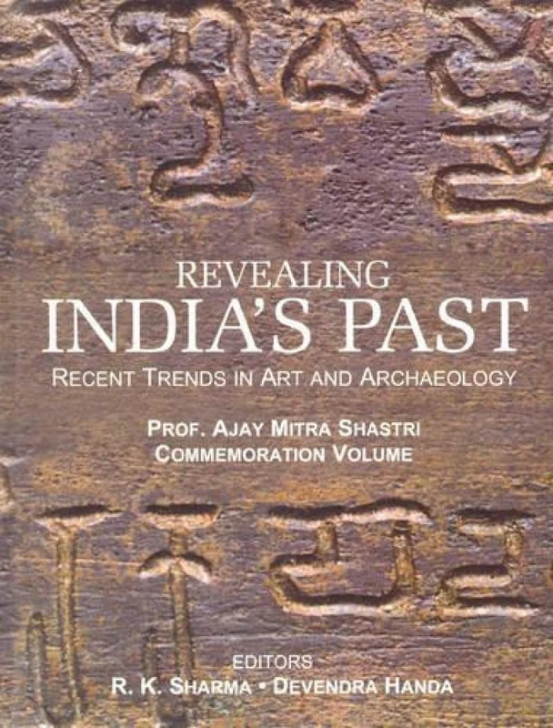 Revealing India's Past: Recent Trends in Art and Archaeology