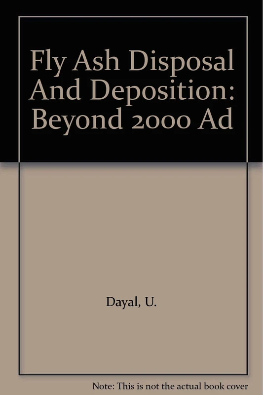 Fly Ash Disposal and Desposition: Beyond 2000 AD - Image 1