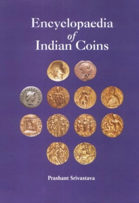 Encyclopaedia of Indian Coins: Ancient Coins of Northern India Cira 650 AD