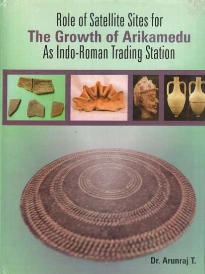 Role of Satellite Site for the Grwoth of Arikamedu as Indo-Roman Trading Station
