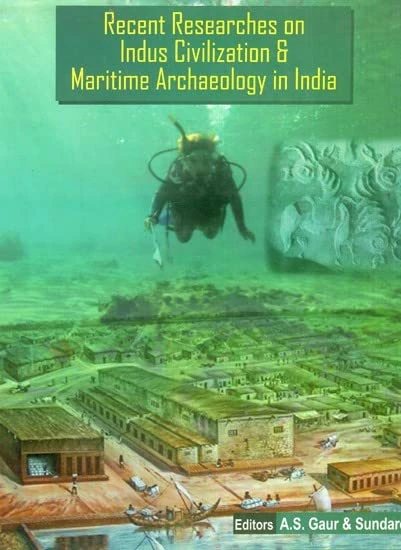 Recent Researches on Indus Civilization and Maritime Archaeology