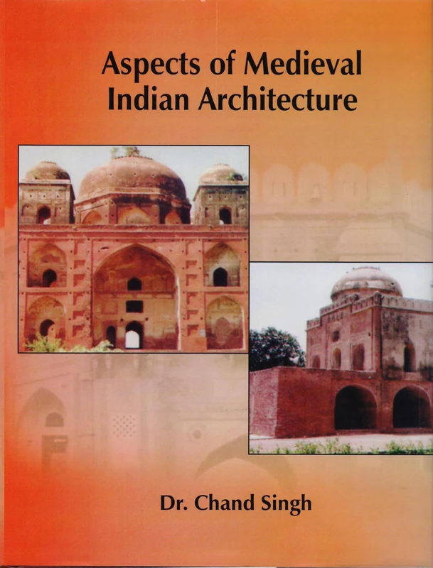 Aspects of Medieval Indian Architecture