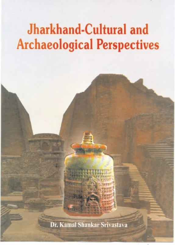 Jharkhand: Cultural and Archaeological Perspective