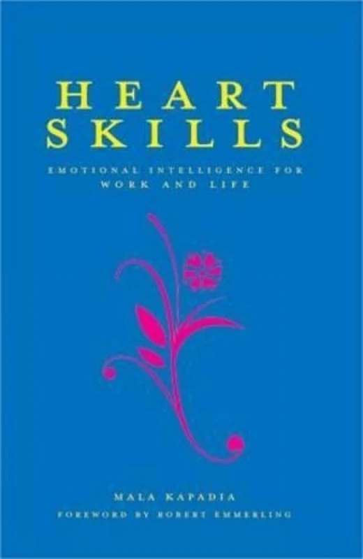 Heart Skills: Emotional Intelligence for Work and Life