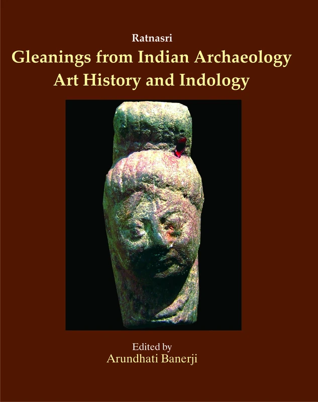 Ratnasri: Gleanings from Indain Archeology (Art History and Indology)