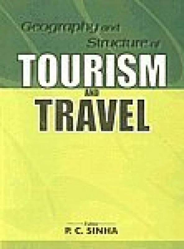 Geography and Structure of Tourism and Travel