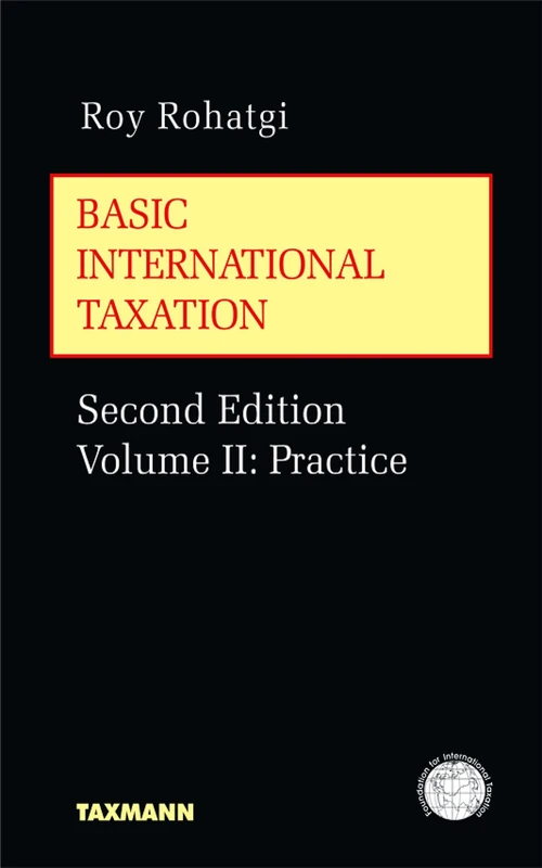 Basic International Taxation:: Volume II: Practice: 2