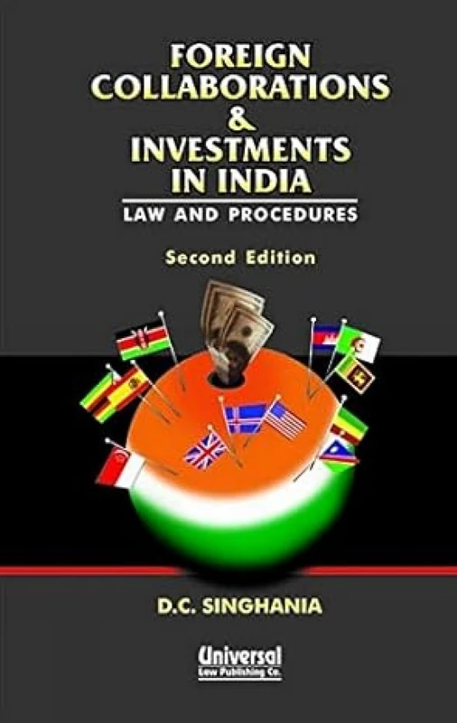 Foreign Collaboration and Investments in India: Law and Procedures