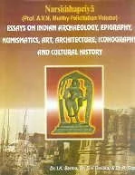 Narasimhapriya: Essays on Indian Archaeology, Epigraphy, Numismatics, Art, Architecture, Iconography and Cultural History