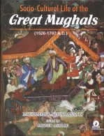 Socio-cultural Life of the Great Mughals [1526-1707 Ad]