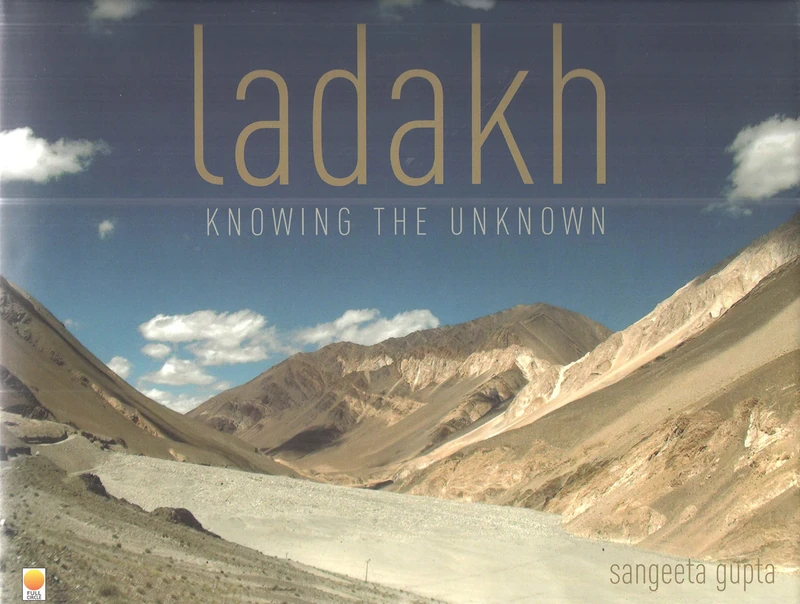 Ladakh: Knowing the Unknown