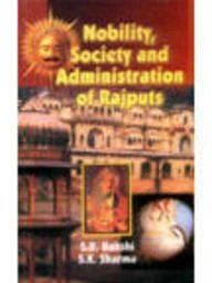 Nobility, Society and Administration of Rajputs