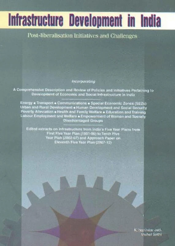 Infrastructure Development in India: Post-liberalisation Initiatives...: Post-Liberalisation Initiatives & Challenges
