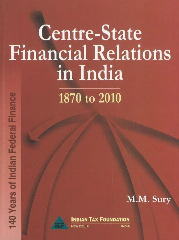 Centre-State Financial Relations in India -- 1870 to 2010 - Image 1