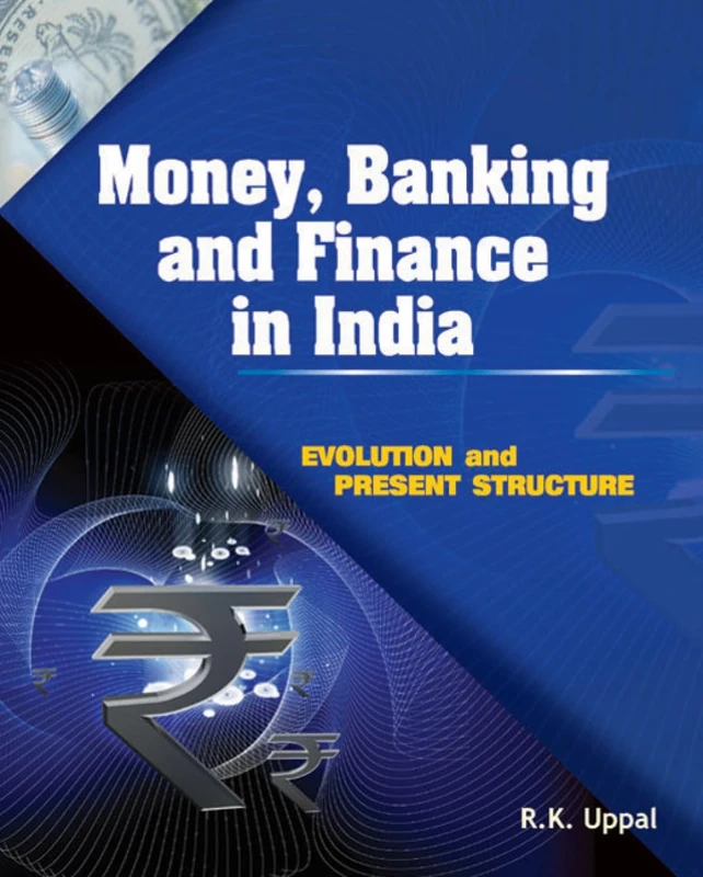 MONEY BANKING & FINANCE IN IND: Evolution & Present Structure - Image 1