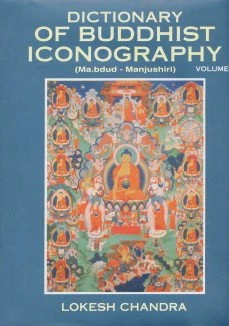 Dictionary of Buddhist Icongraphy: v. 7