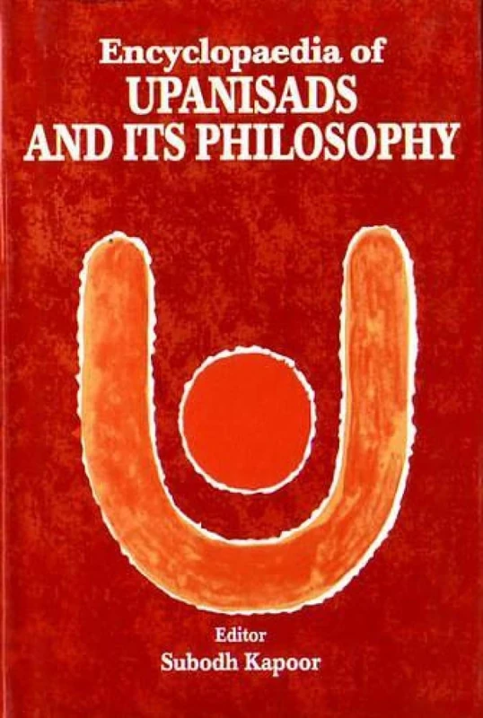 Encyclopaedia of the Upanisads and Its Philosophy