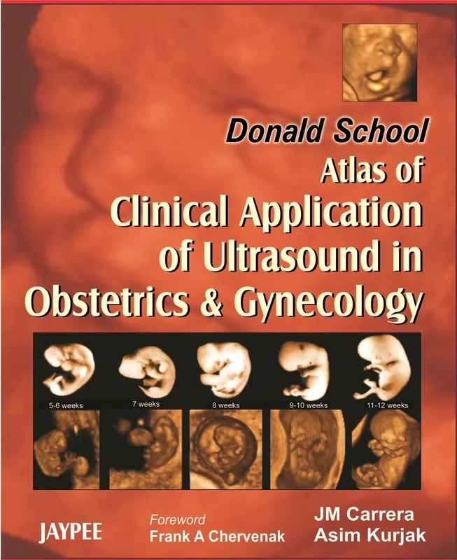 Donald School: Atlas of Clinical Application of Ultrasound