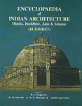 Encyclopaedia of Indian Architecture: Hindu, Buddhist, Jain and Islamic