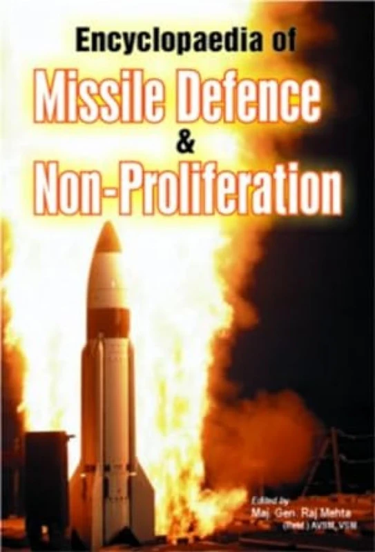 Encyclopaedia of Missile Defence and Non Proliferation: Two-Volume Set