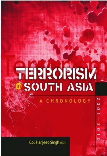 Terrorism in South Asia: A Chronology 2001-2010