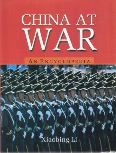 China At War: An Encyclopedia