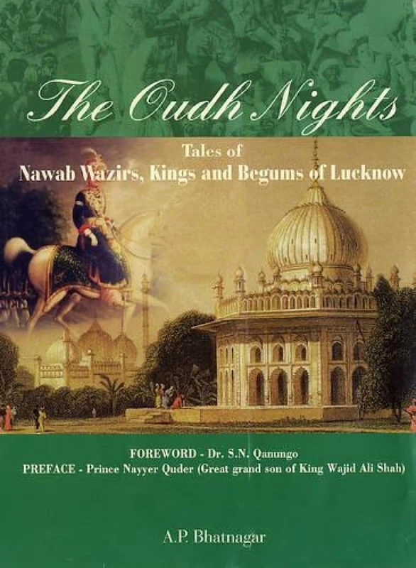 The Oudh Nights: Tales of Nawaab Wazirs, Kings and Begums of Lucknow - Image 1