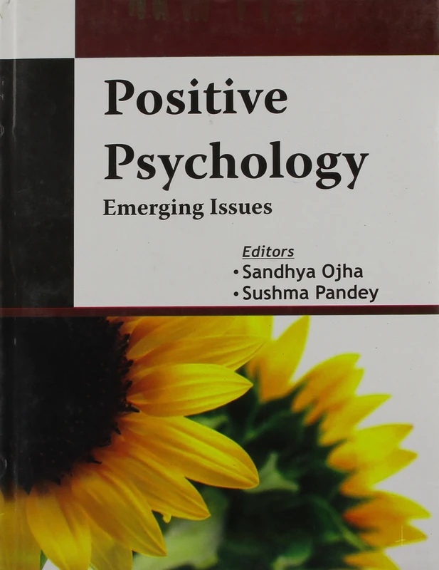 Positive Psychology Emerging Issues