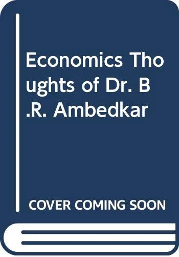 Economics Thoughts of Dr. B.R. Ambedkar