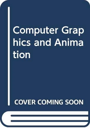 Computer Graphics and Animation