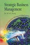 Strategic Business Management: Creating Competitive Advantage in Global Economy