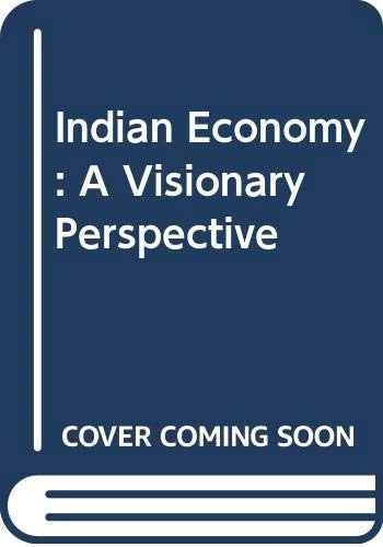 Indian Economy: A Visionary Perspective