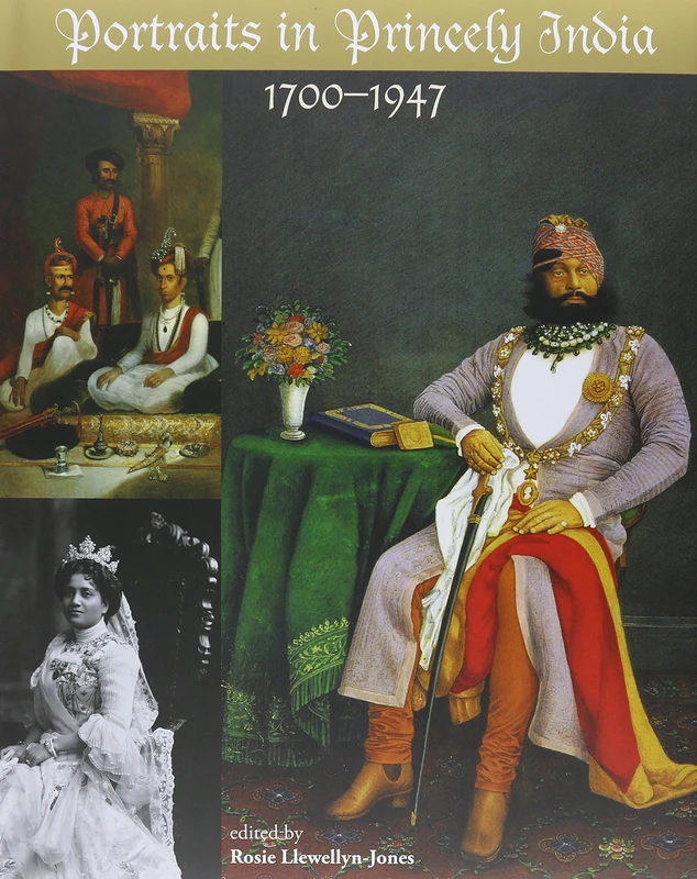 Portraits of Princely India: 1700-1900