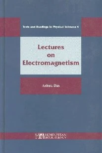 Lectures on Electromagnetism (Texts & Readings in the Physical Sciences) (Texts and Readings in Physical Sciences)